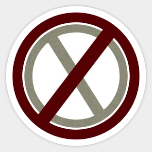 Prohibition Sign, Prohibition Prohibited - For more freedom and less repression Sticker